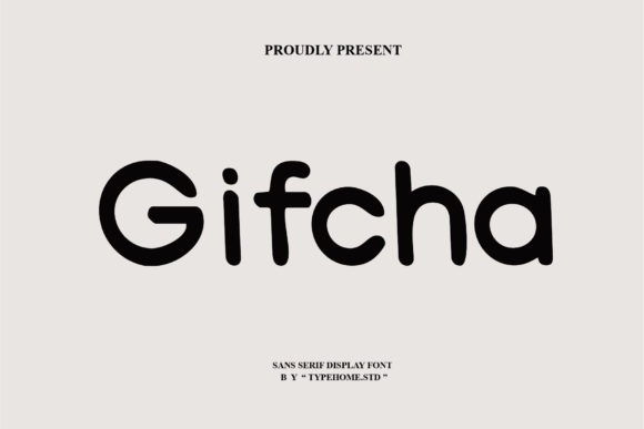Gifcha Font for Modern Campaign Designs