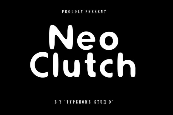 Neo Clutch Font for Handmade and Commercial Projects